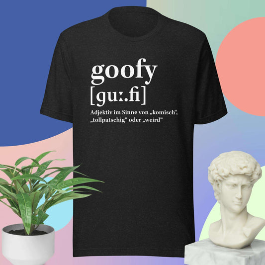 "goofy" Jugendwort2023 Unisex T-Shirt